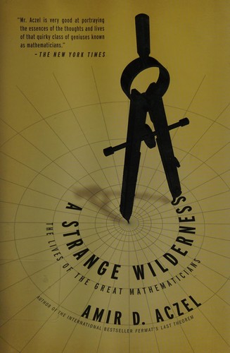 Amir D. Aczel: A strange wilderness (2011, Sterling)