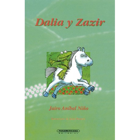 Jairo Anibal Nino: Dalia y Zazir (Paperback, Spanish language, Panamericana Editorial)
