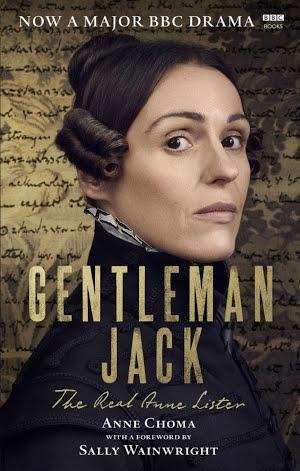 Sally Wainwright, Anne Choma: Gentleman Jack : the life and times of Anne Lister : the official companion to the BBC series