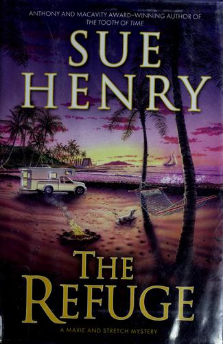 Henry, Sue: The refuge (Hardcover, 2007, New American Library)
