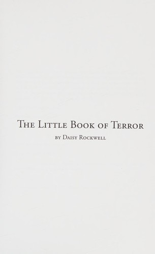 Daisy Rockwell: The little book of terror (2011, Foxhead Books)