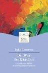 Julia Cameron: Der Weg DES Kunstlers (Paperback, German language, Droemersche Verlagsanstalt Th. Knaur Nachf. GmbH &)