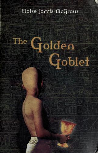Eloise Jarvis McGraw: The golden goblet (1986, Puffin Books)