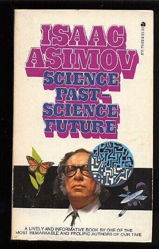 Isaac Asimov: Science past, science future (Paperback, Ace Books)