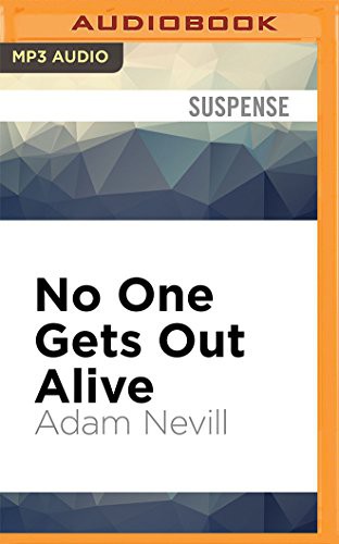 Adam Nevill, Colleen Prendergast: No One Gets Out Alive (AudiobookFormat, Audible Studios on Brilliance, Audible Studios on Brilliance Audio)