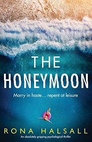Rona Halsall: The Honeymoon (Paperback, 2019, Bookouture)