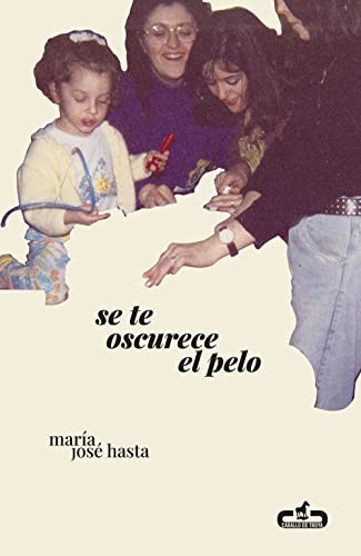 María José Hasta: Se te oscurece el pelo (Paperback, 2023, CABALLO DE TROYA)