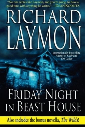 Richard Laymon: Friday Night in Beast House (Paperback, 2013, 47North)
