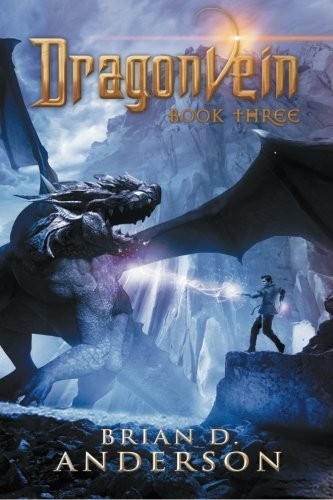 Brian D. Anderson: Dragonvein (Book Three) (CreateSpace Independent Publishing Platform)