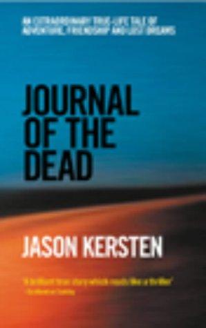 Jason Kersten: Journal of the Dead (Paperback, 2004, Ebury Press)