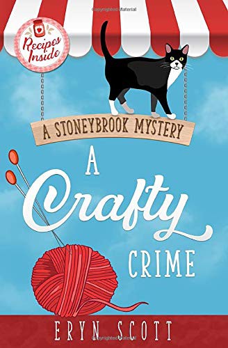 Eryn Scott: A Crafty Crime (Paperback, 2018, Independently published)