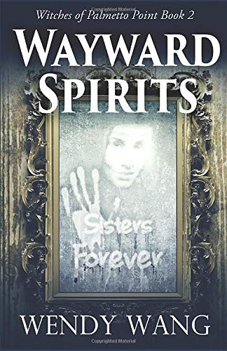 Wendy Wang: Wayward Spirits (Paperback, Independently published)
