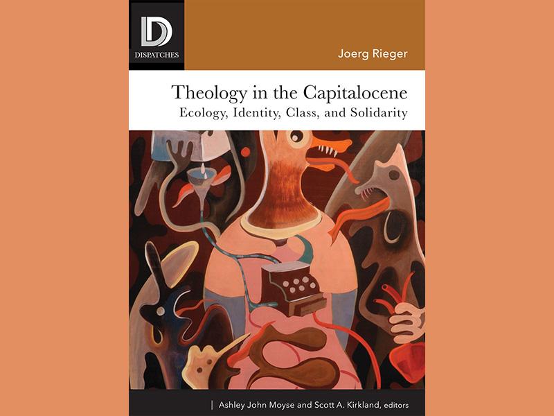 Joerg Rieger, Ashley John Moyse, Scott A. Kirkland: Theology in the Capitalocene (EBook, 2022, 1517 Media)