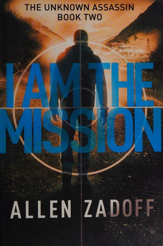 Allen Zadoff: I am the mission (2014)