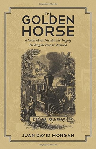 Juan David Morgan: The Golden Horse (Paperback, 2014, Two Harbors Press)