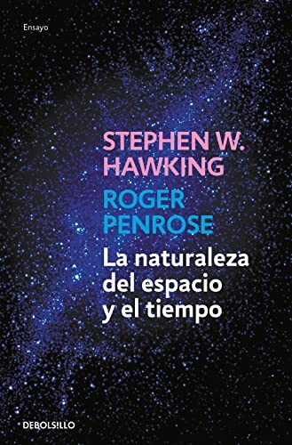 Stephen Hawking, Roger Penrose, Javier García Sanz: La naturaleza del espacio y el tiempo (Paperback, Spanish language, Debolsillo, DEBOLSILLO)