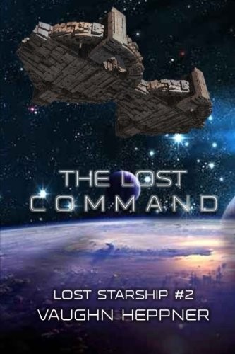 Vaughn Heppner: The Lost Command (Paperback, 2015, CreateSpace Independent Publishing Platform)