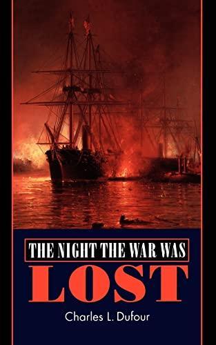 Charles L. Dufour: The night the war was lost (1994, University of Nebraska Press)