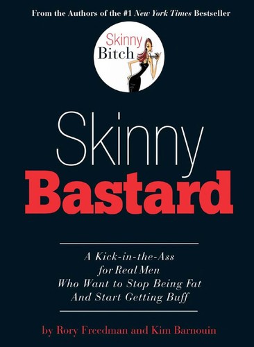 Rory Freedman, Kim Barnouin: Skinny bastard (2009, Running Press)
