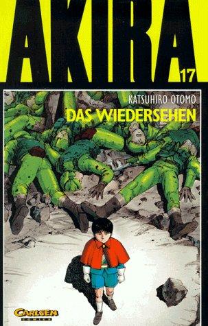 Katsuhiro Ōtomo: Akira, Bd.17, Das Wiedersehen (Paperback, German language, 1994, Carlsen)