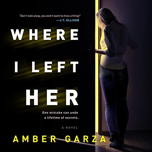 Amber Garza: Where I Left Her (AudiobookFormat, 2021, Harlequin Audio and Blackstone Publishing)