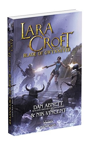 Dan Abnett: Lara Croft and the Blade of Gwynnever (Paperback, Prima Games)