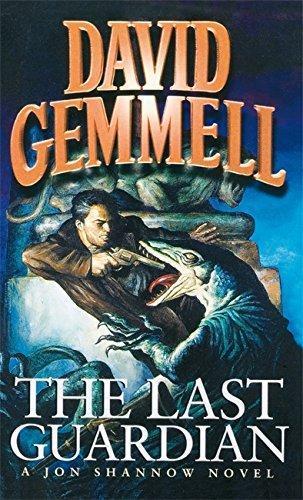 David A. Gemmell: The Last Guardian (Jon Shannow, #2) (1990)