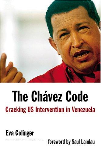 Eva Golinger: The Chavez code (2006, Olive Branch Press)