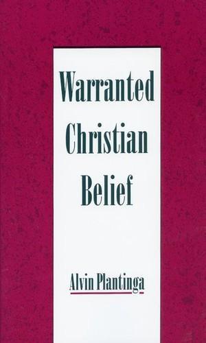 Alvin Plantinga: Warranted Christian belief (2000, Oxford University Press, USA)