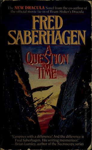 Fred Saberhagen: A question of time (1993, Tom Doherty Associates)