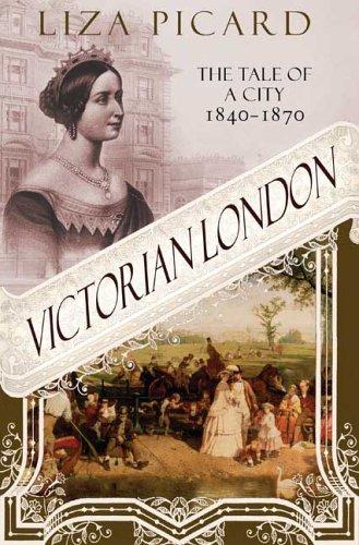 Liza Picard: Victorian London (2006, St. Martin's Press)