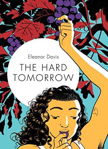 Eleanor Davis: The Hard Tomorrow (2019)
