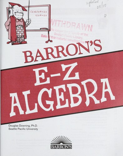 Douglas Downing: Barron's E-Z algebra (2009, Barron's)
