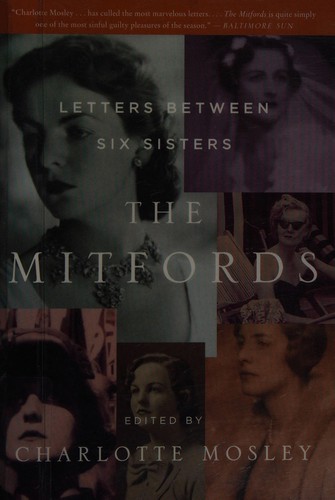 Charlotte Mosley: The Mitfords (2008, HarperPerennial)
