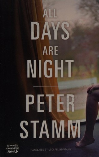 Peter Stamm: All days are night (2015, Granta Books)