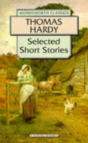 Thomas Hardy: Selected Short Stories (Wordsworth Classics) (Wordsworth Collection) (Paperback, Wordsworth Editions Ltd)