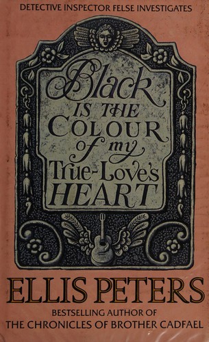 Edith Pargeter: Black Is the Colour of My True Love's Heart (Hardcover, 1988, Time Warner Books UK)