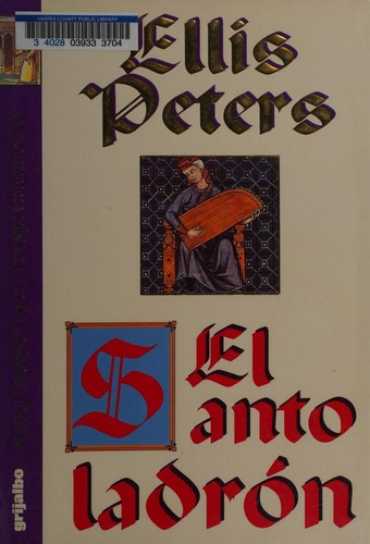 Edith Pargeter: El santo ladrón (Spanish language, 1992, Grijalbo)
