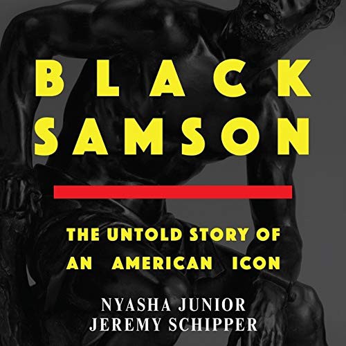 Jeremy Schipper, Nyasha Junior: Black Samson (AudiobookFormat, Highbridge Audio and Blackstone Publishing)