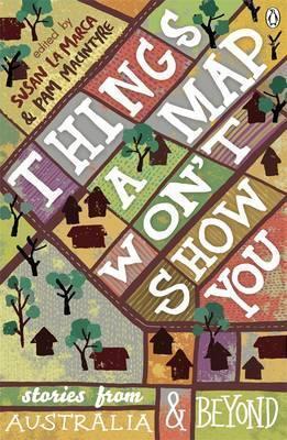 Susan La Marca, Pam MacIntyre: Things a Map Won't Show You (2012)