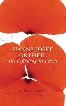 Hanns-Josef Ortheil: Die Erfindung des Lebens (Paperback, German language, 2009, Luchterhand)