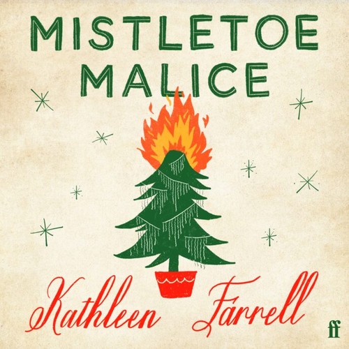 Kathleen Farrell: Mistletoe Malice (EBook, Faber & Faber)