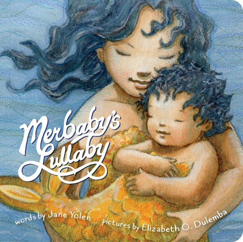 Jane Yolen, Elizabeth O. Dulemba: Merbaby's Lullaby (2019, Little Simon)