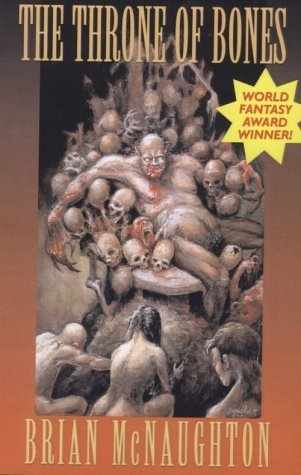 Brian McNaughton: The Throne of Bones (2000, Wildside Press)