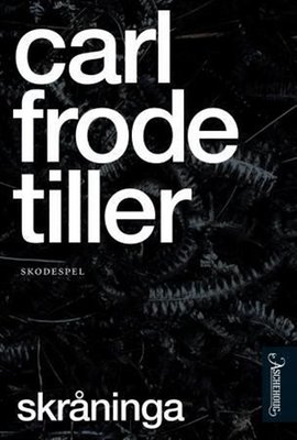 Carl Frode Tiller: Skråninga (Paperback, norsk language, 2010, Aschehoug)