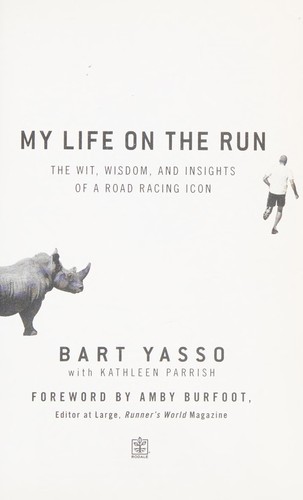 Bart Yasso: My life on the run (2008, Rodale)