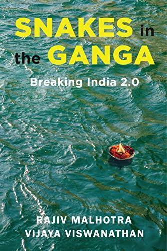 Rajiv Malhotra, Vijaya Viswanathan: Snakes in the Ganga : Breaking India 2.0 (2022)