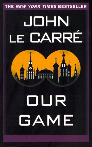 John le Carré: Our Game (1997, Ballantine Books)