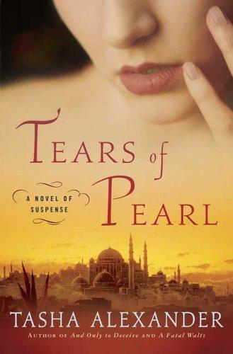 Tasha Alexander: Tears of Pearl (2009)