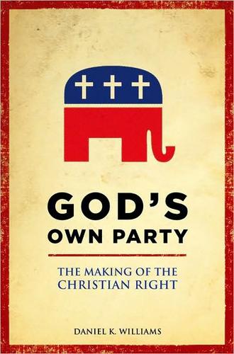 Daniel K. Williams: God's Own Party (Hardcover, 2010, Oxford University Press)